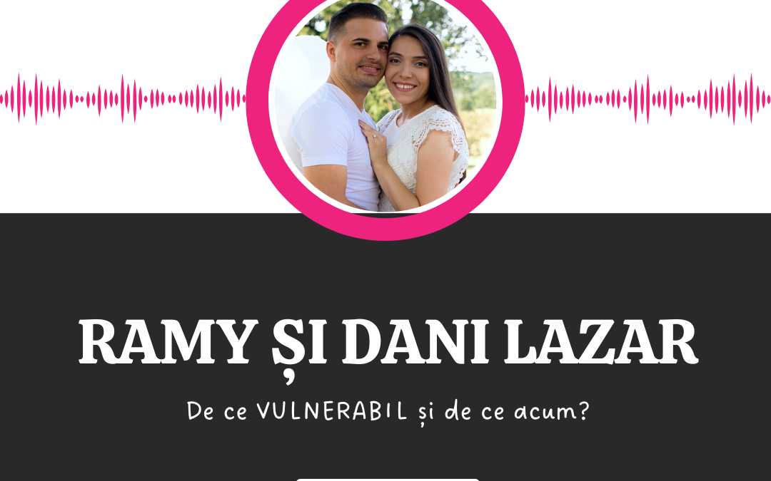 De ce VULNERABIL și de acum? :: Ramy și Dani Lazar [Ep 0]